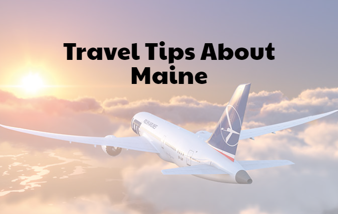 Travel Tips About Maine